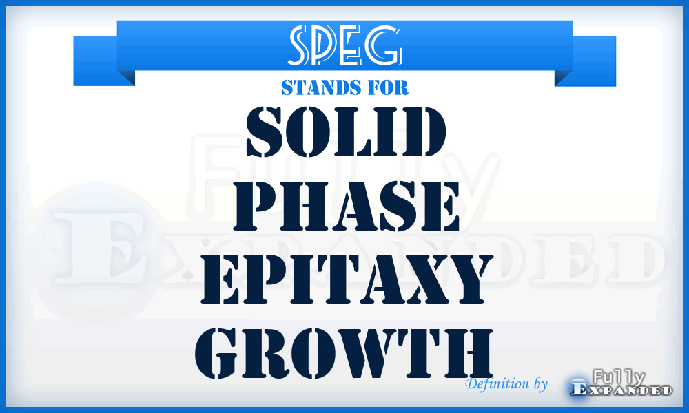 SPEG - Solid Phase Epitaxy Growth