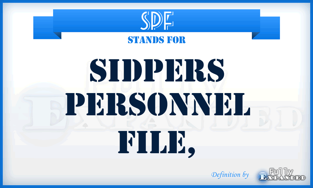 SPF - SIDPERS personnel file,