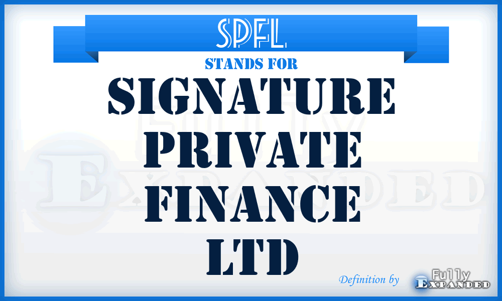 SPFL - Signature Private Finance Ltd