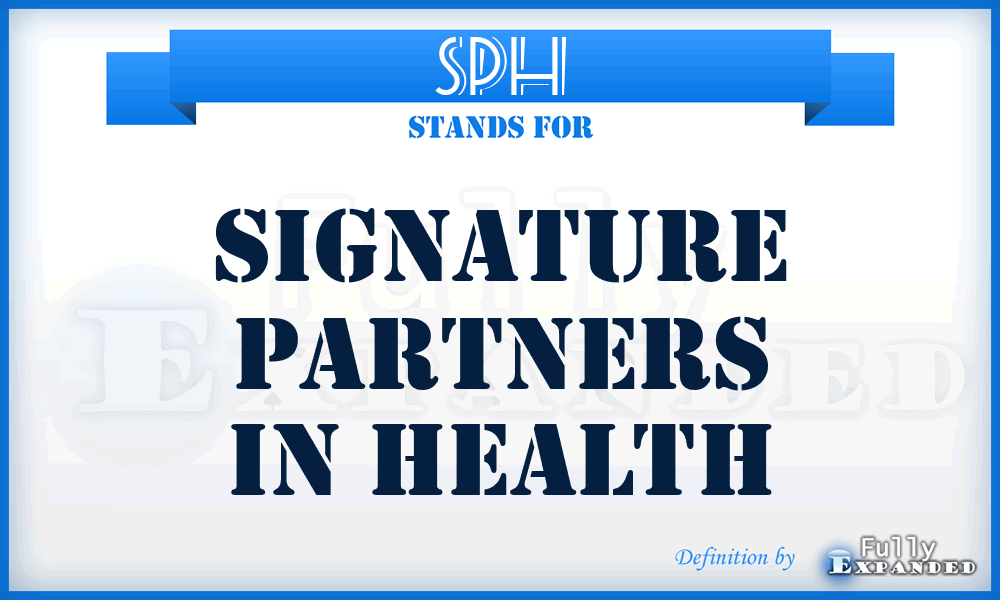 SPH - Signature Partners in Health