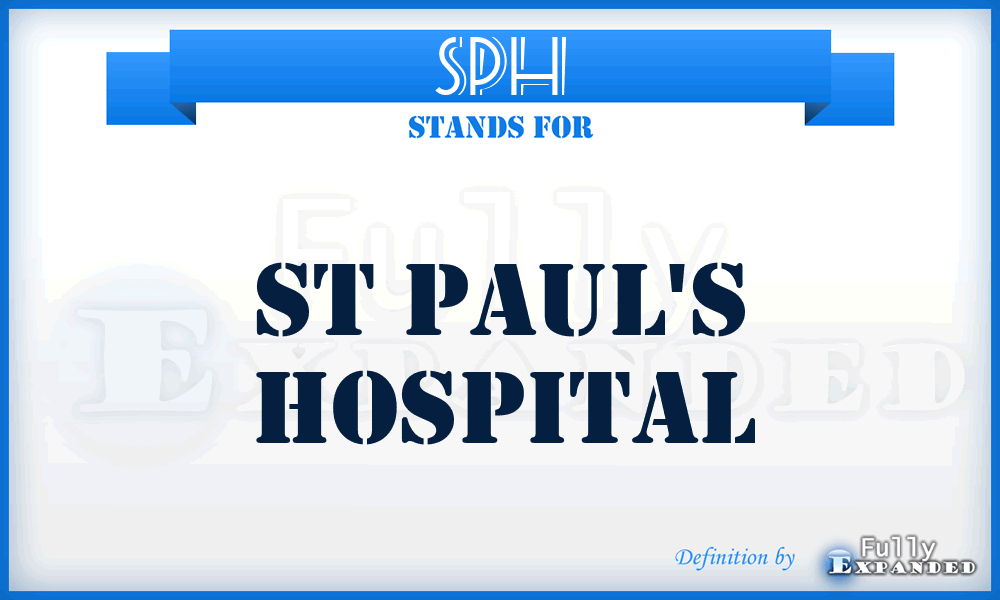 SPH - St Paul's Hospital