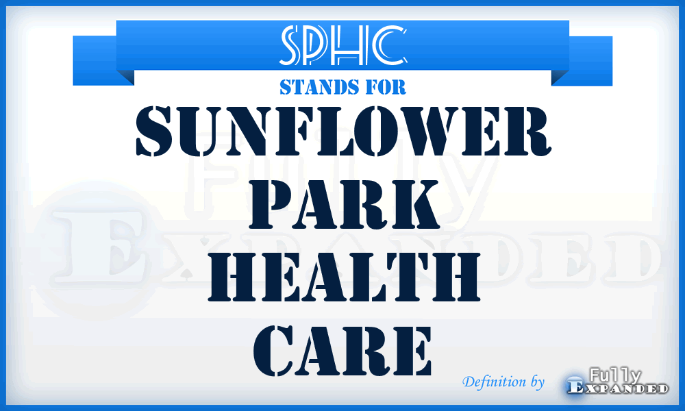 SPHC - Sunflower Park Health Care