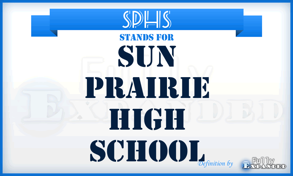 SPHS - Sun Prairie High School