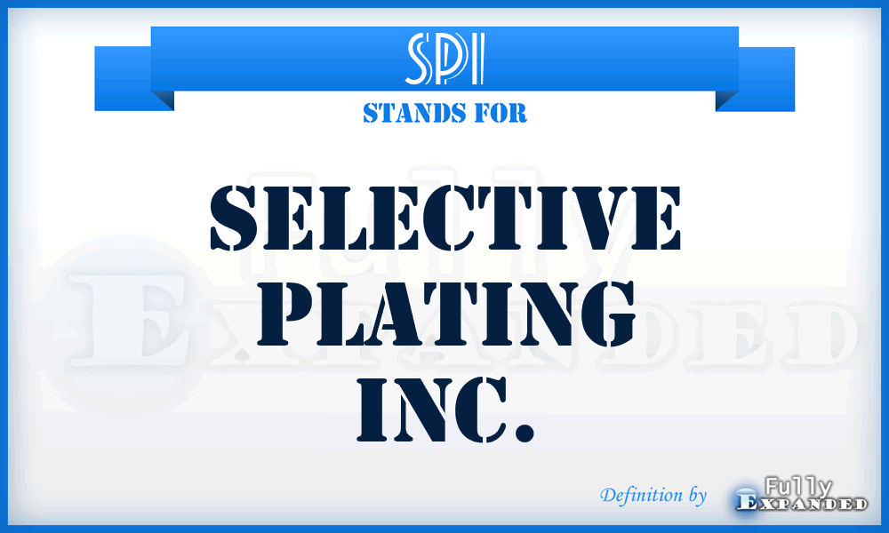 SPI - Selective Plating Inc.