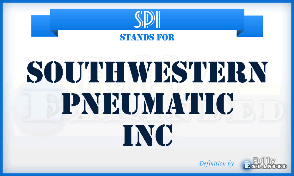 SPI - Southwestern Pneumatic Inc