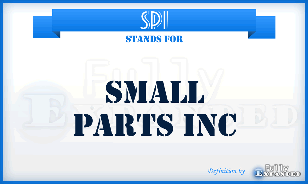 SPI - Small Parts Inc