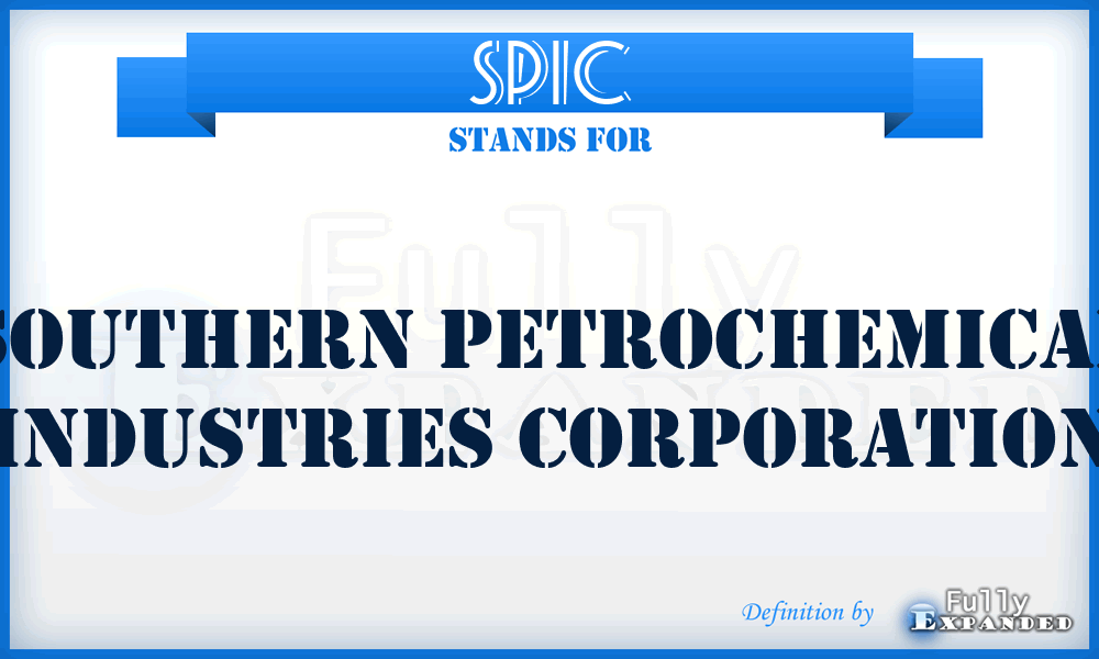 SPIC - Southern Petrochemical Industries Corporation