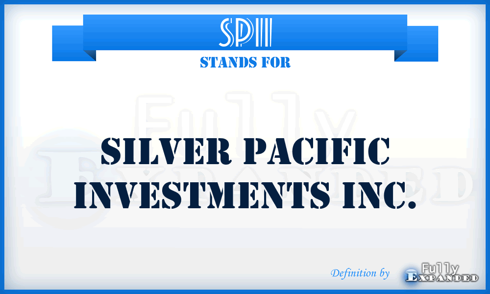 SPII - Silver Pacific Investments Inc.