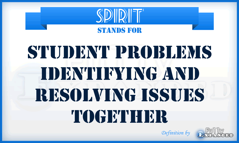 SPIRIT - Student Problems Identifying And Resolving Issues Together