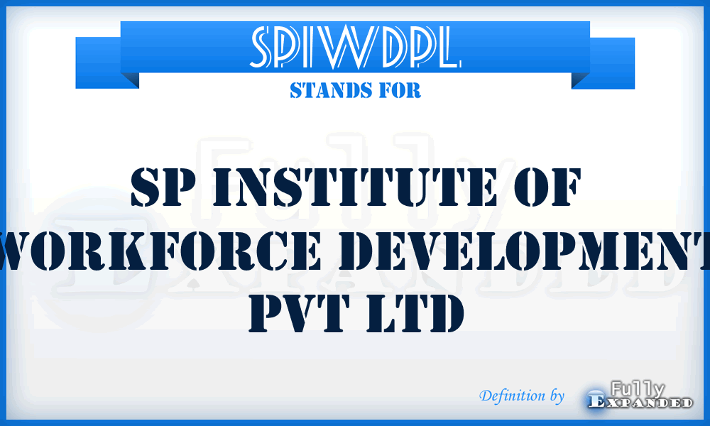 SPIWDPL - SP Institute of Workforce Development Pvt Ltd
