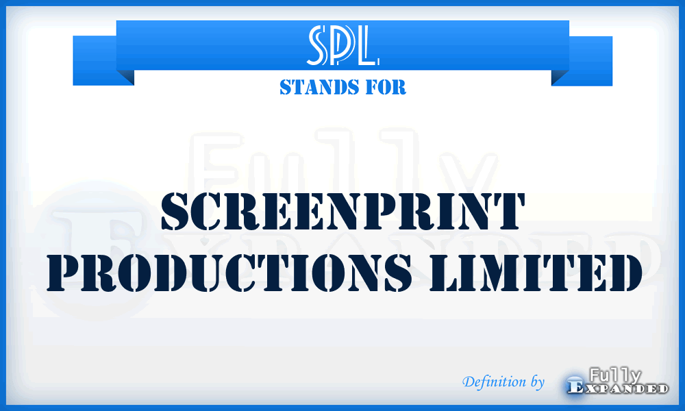 SPL - Screenprint Productions Limited