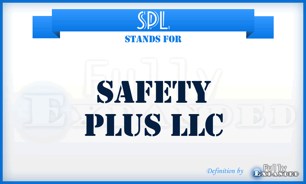 SPL - Safety Plus LLC