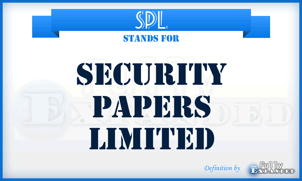 SPL - Security Papers Limited