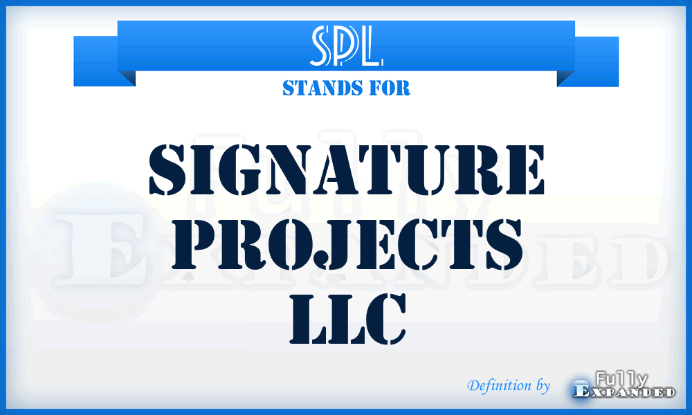 SPL - Signature Projects LLC