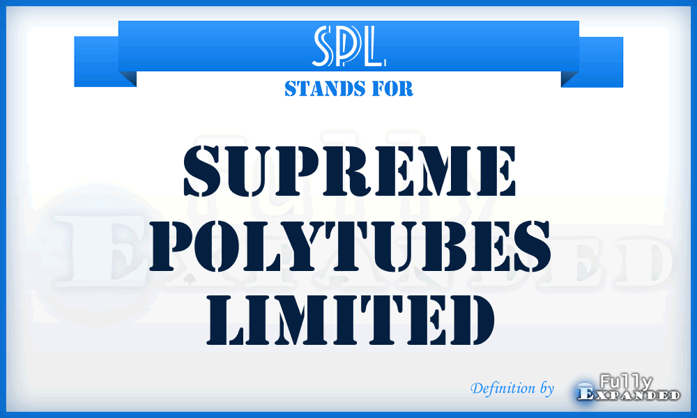 SPL - Supreme Polytubes Limited