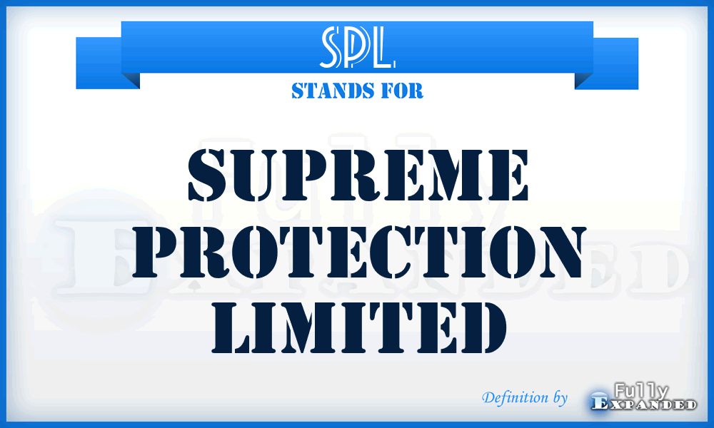 SPL - Supreme Protection Limited