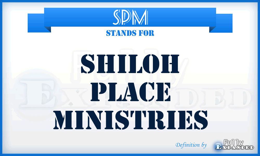 SPM - Shiloh Place Ministries