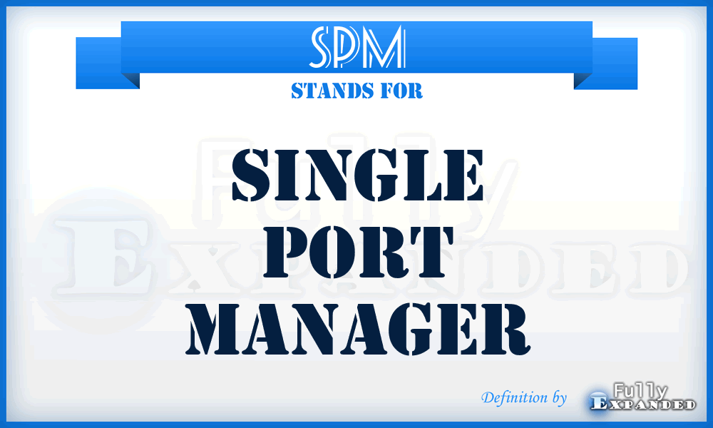 SPM - single port manager