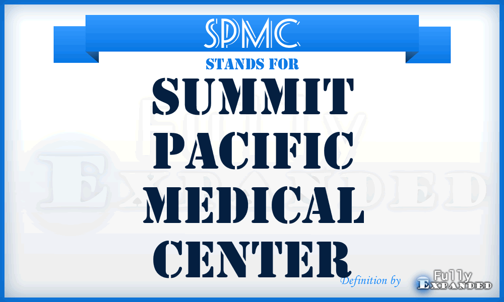 SPMC - Summit Pacific Medical Center