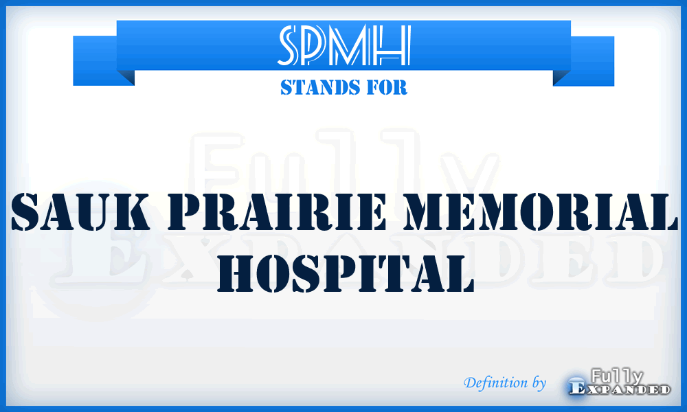 SPMH - Sauk Prairie Memorial Hospital