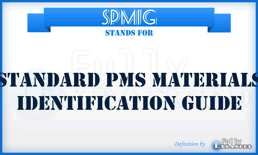 SPMIG - Standard PMS Materials Identification Guide