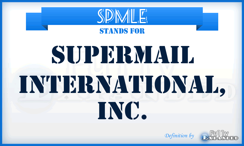 SPMLE - Supermail International, Inc.