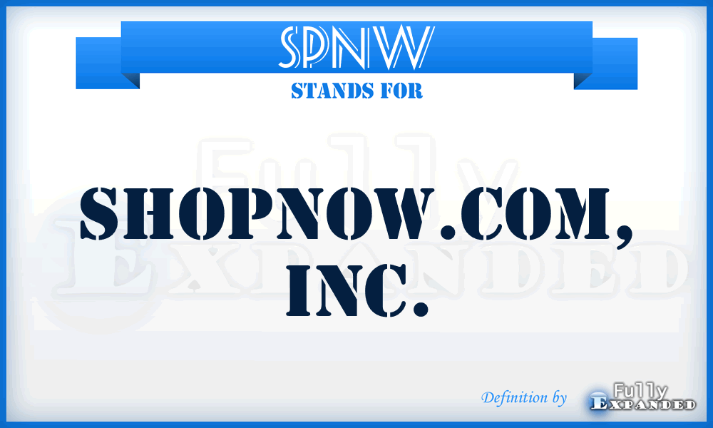 SPNW - Shopnow.Com, Inc.