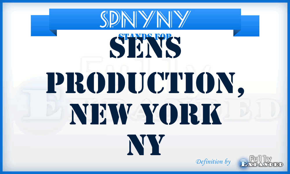SPNYNY - Sens Production, New York NY