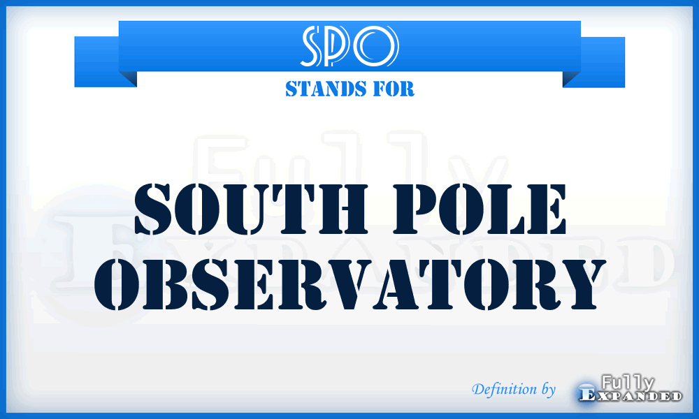 SPO - South Pole Observatory