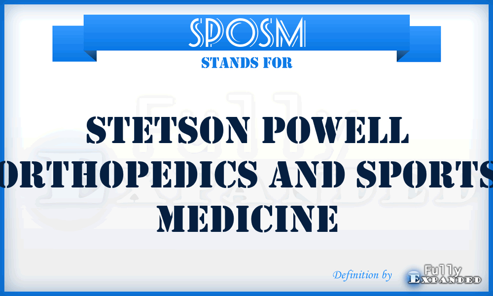 SPOSM - Stetson Powell Orthopedics and Sports Medicine