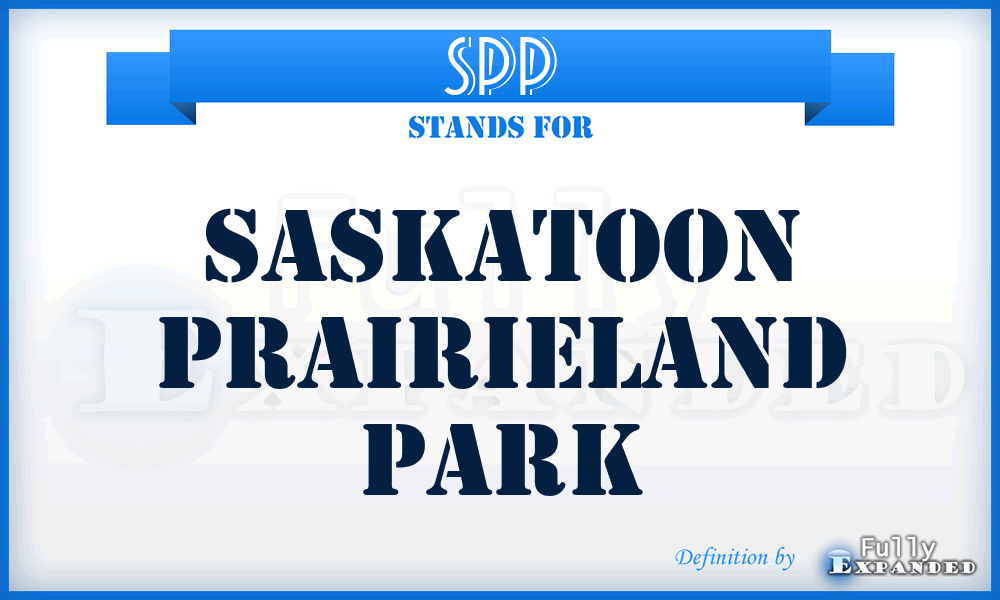 SPP - Saskatoon Prairieland Park