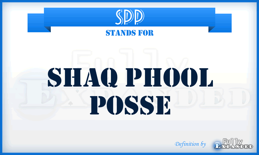 SPP - Shaq Phool Posse