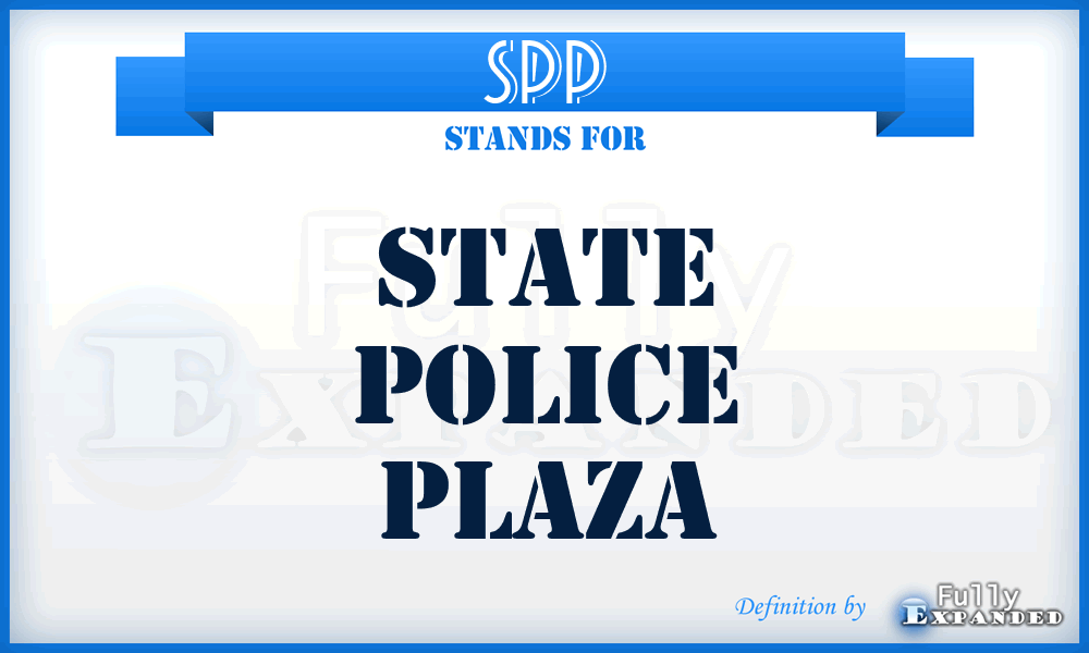 SPP - State Police Plaza