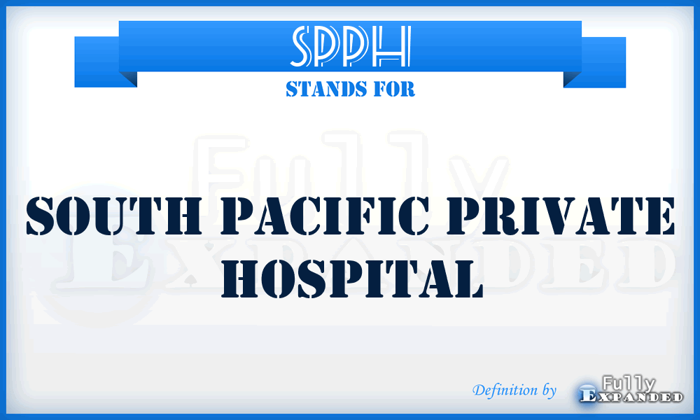 SPPH - South Pacific Private Hospital