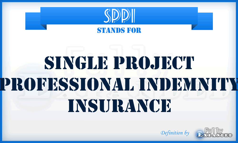 SPPI - Single Project Professional Indemnity insurance