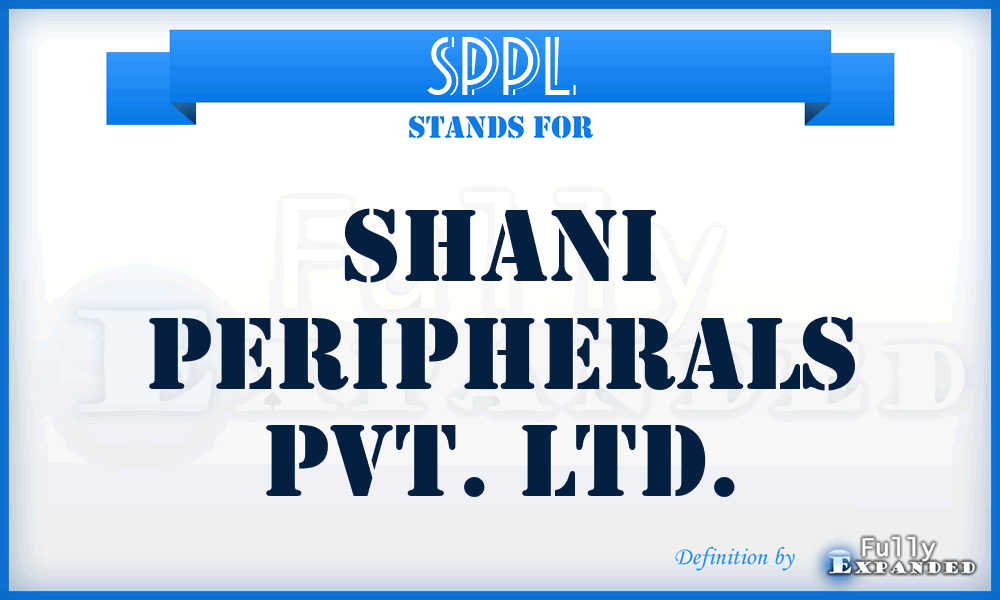 SPPL - Shani Peripherals Pvt. Ltd.