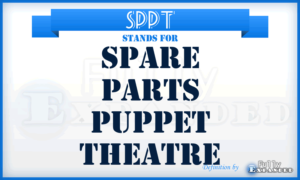 SPPT - Spare Parts Puppet Theatre