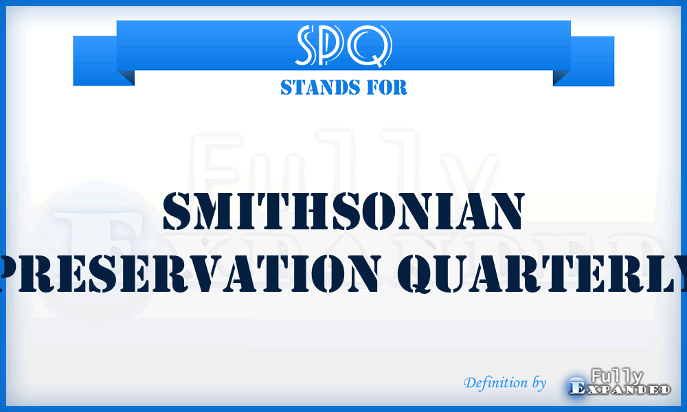 SPQ - Smithsonian Preservation Quarterly