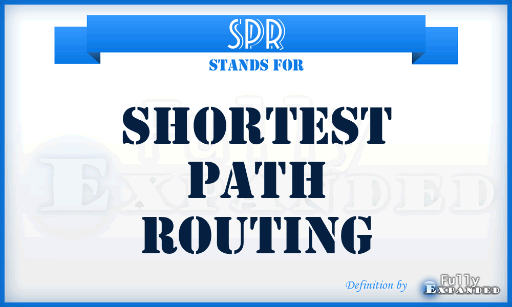 SPR - Shortest Path Routing