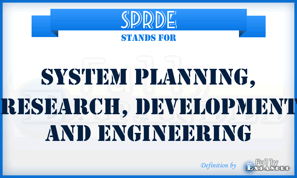 SPRDE - system planning, research, development and engineering