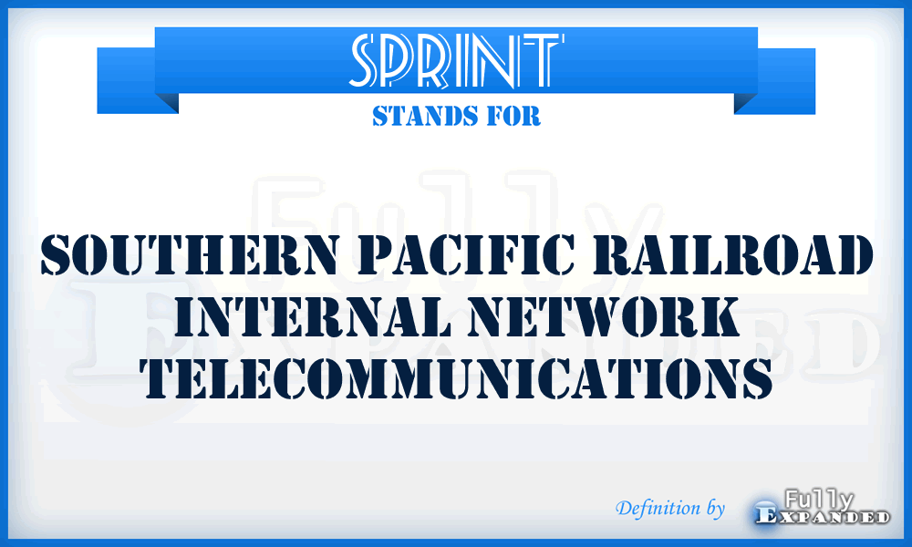 SPRINT - Southern Pacific Railroad Internal Network Telecommunications