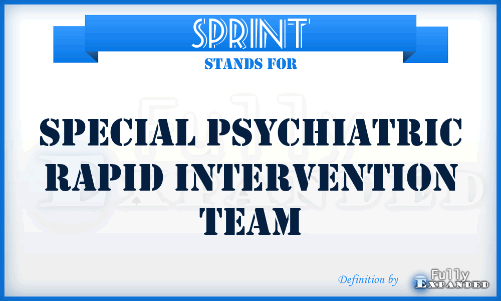 SPRINT - special psychiatric rapid intervention team