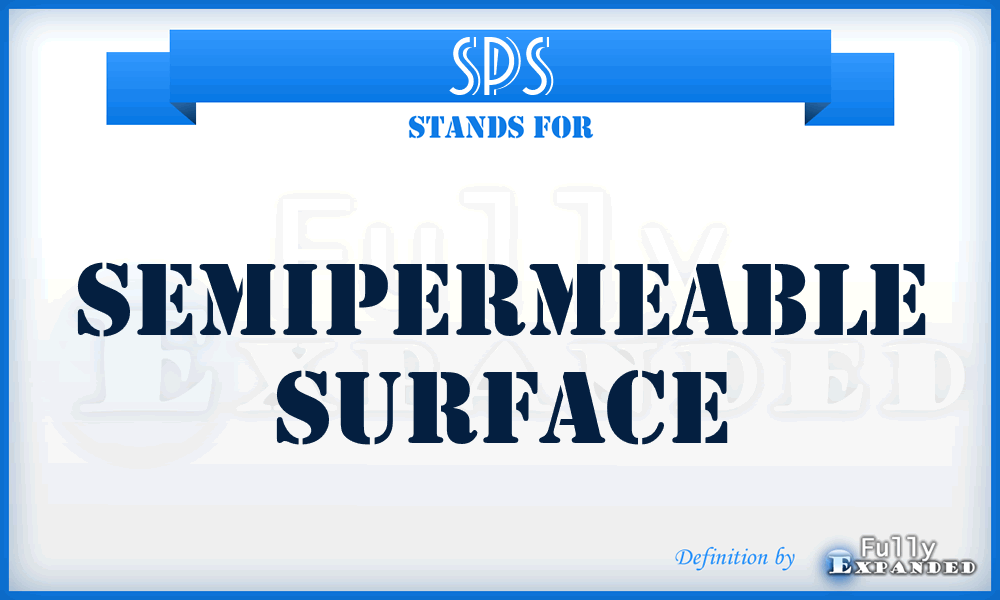 SPS - semipermeable surface