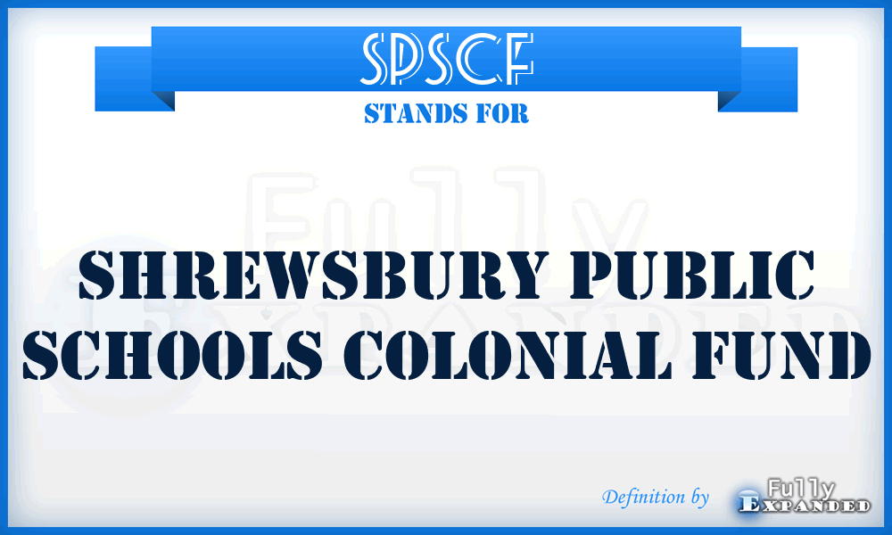 SPSCF - Shrewsbury Public Schools Colonial Fund