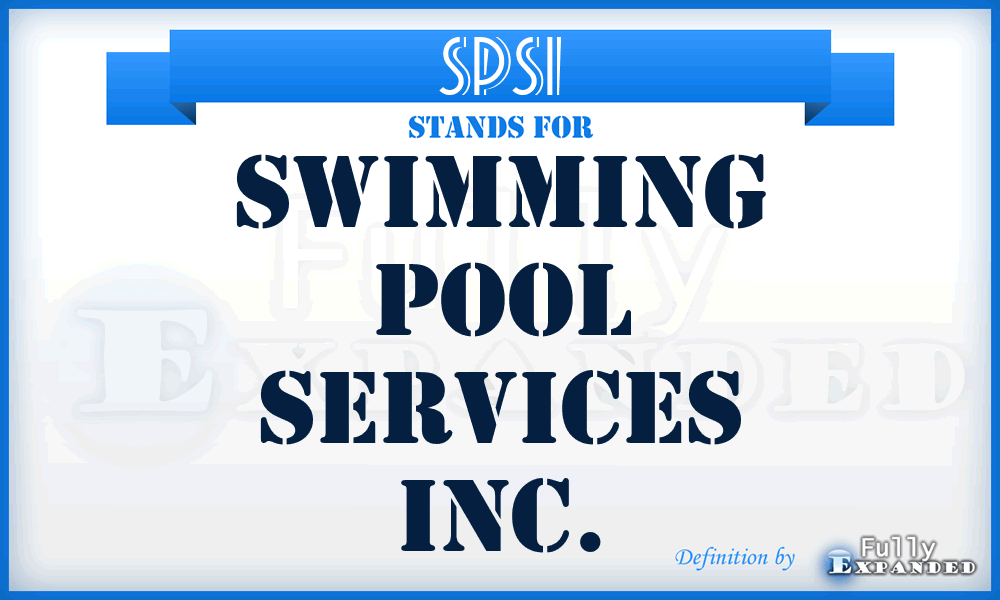 SPSI - Swimming Pool Services Inc.