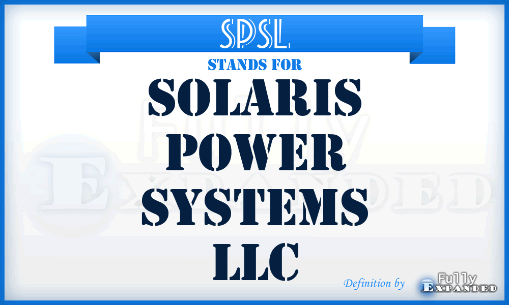 SPSL - Solaris Power Systems LLC