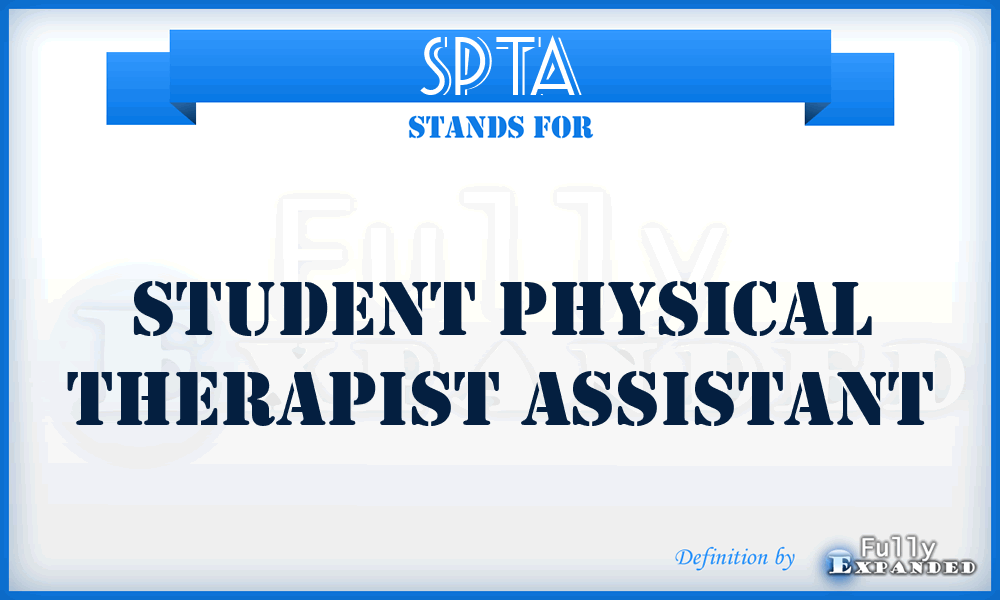 SPTA - Student Physical Therapist Assistant