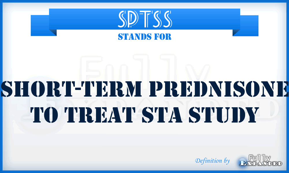 SPTSS - Short-term Prednisone to Treat STA Study