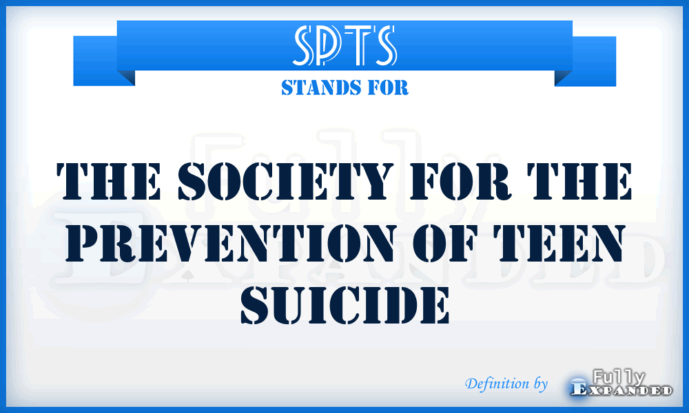 SPTS - The Society for the Prevention of Teen Suicide