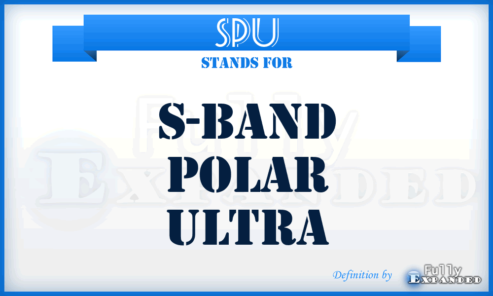 SPU - S-band Polar Ultra